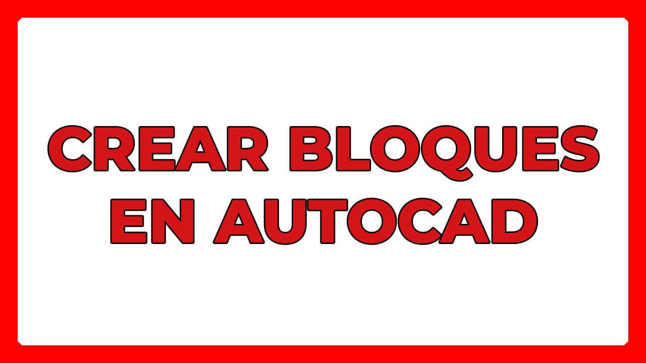 Creación y uso de bloques en AutoCAD para dibujo técnico y arquitectura